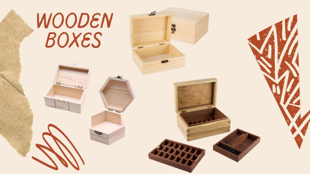 WOODEN BOXES